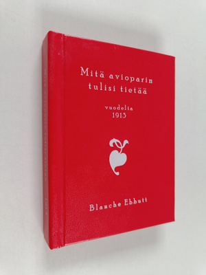 Blanche Ebbutt : Mitä avioparin tulisi tietää : vuodelta ...