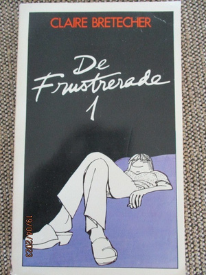 Claire Bretecher DE FRUSTRERADE 1 (som ny, pocket)