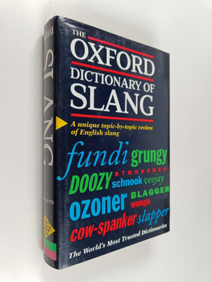 John Ayto : The Oxford dictionary of slang