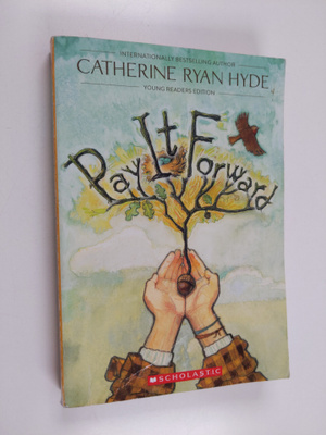 Catherine Ryan Hyde : Pay It Forward - Young Readers Edition