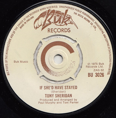 7” SINGLE Tony Sheridan - If She'd Have Stayed / Lonely