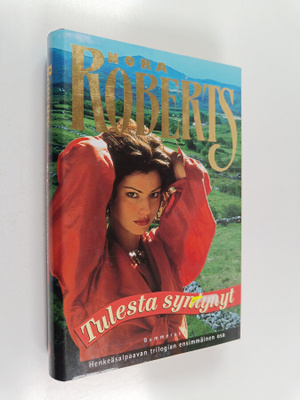Nora Roberts : Tulesta syntynyt