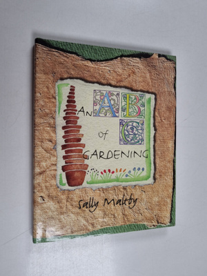 Sally Maltby : An ABC of Gardening