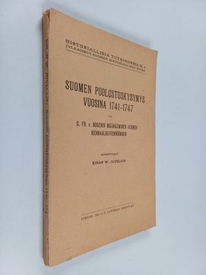 Einar Wilhelm Juva : Suomen puolustuskysymys vuosina 1741...