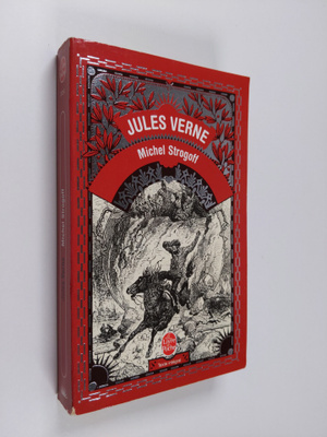 Jules Verne : Michel Strogoff : Moscou - irkoutsk