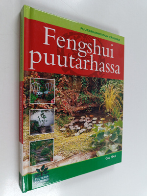 Gill Hale : Fengshui puutarhassa