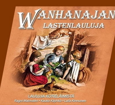Wanhanajan lastenlauluja - Lauluja kotieläimistä (CD)