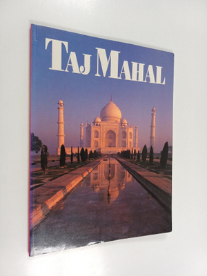 Narayani Gupta ym. : Taj Mahal