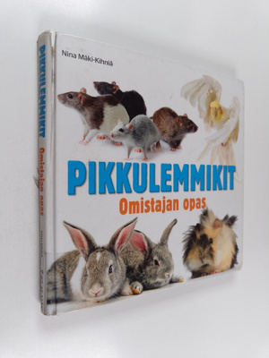 Nina Mäki-Kihniä : Pikkulemmikit : omistajan opas : tutki...