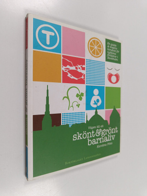Karolina Pihlo : vägen till ett Grönt & skönt barnaliv : ...