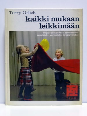 Terry Orlick: Kaikki mukaan leikkimään (1.p)