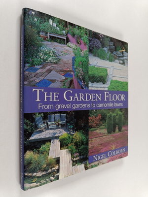 Nigel Colborn : The garden floor