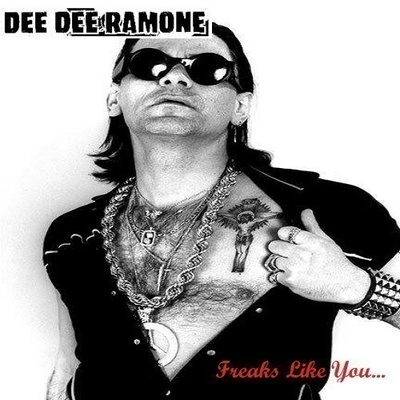 DEE DEE RAMONE freaks like you... 1993
