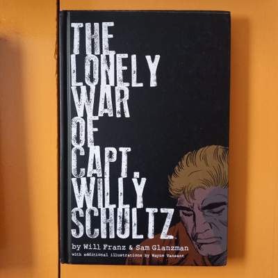 The Lonely war of Capt.Willy Schultz