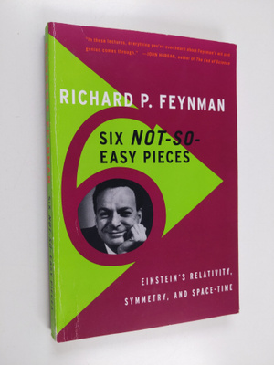 Richard Phillips Feynman : Six not-so-easy pieces : Einst...