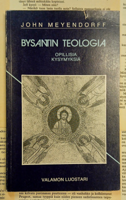 John Meyendorff - Bysantin teologia: opillisia kysymyksiä