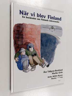 Åsa et al Tallgren-Backlund : När vi blev Finland. En ber...