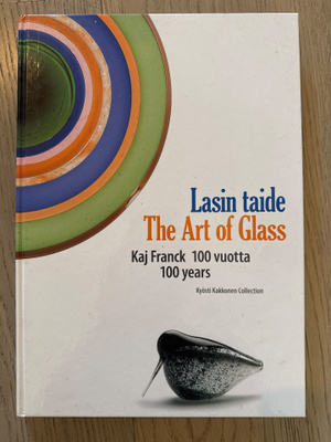 Lasin taide - The Art of Glass - Kaj Frank 100 vuotta