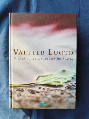 Valtteri Luoto: Pientä puhetta suuresta Jumalasta