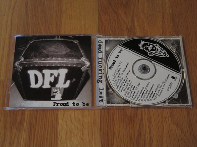 Dead Fucking Last - Proud To Be CD