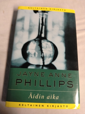 jayne anne phillips äidin aika tammen keltainen kirjasto