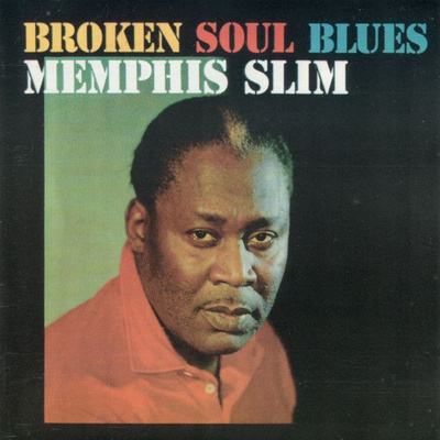 Memphis Slim: Broken Soul Blues (BGO 1997)