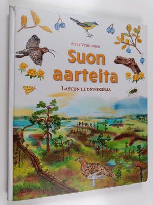 Suvi Vehmanen : Suon aarteita : lasten luontokirja