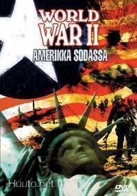 World War II - Amerikka Sodassa