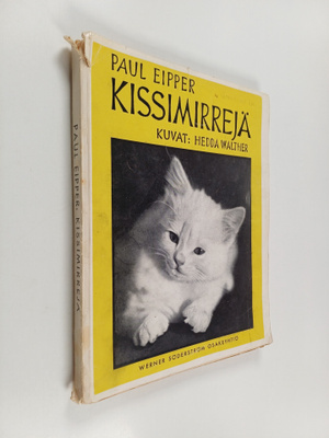 Paul Eipper : Kissimirrejä : kolmekymmentäkaksi Hedda Wal...