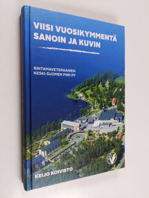 Keijo Koivisto : Viisi vuosikymmentä sanoin ja kuvin : Ri...