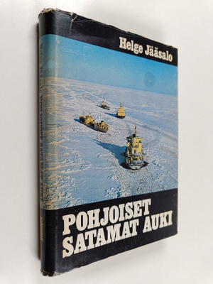 Helge Jääsalo : Pohjoiset satamat auki