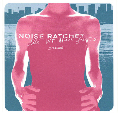 Noise Ratchet - Till We Have Faces (CD) NEAR MINT!!
