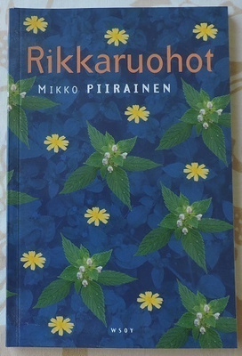 Mikko Piirainen: Rikkaruohot