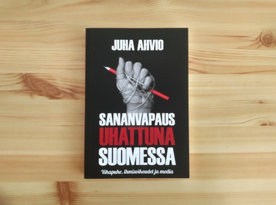 Juha Ahvio: Sananvapaus uhattuna Suomessa
