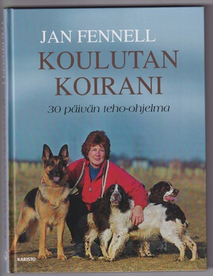 Jan Fennell: Koulutan koirani