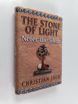 Christian Jacq : The stone of light - Nefer the silent
