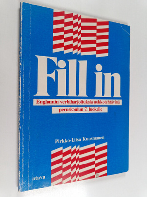 Pirkko-Liisa Kuosmanen : Fill in : englannin verbiharjoit...
