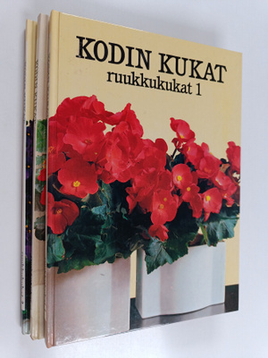 Maja-Lisa Furusjö : Kodin kukat  : Ruukkukukat 1-3