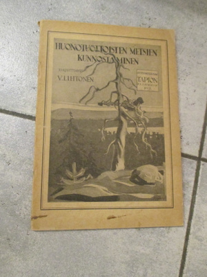 HUONOKUNTOISTEN METSIEN KUNNOSTAMINEN v 1929