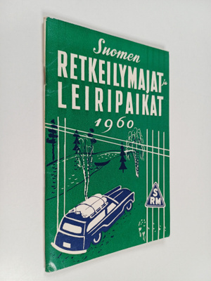 Erkki (toim) Sorakuru : Suomen retkeilymajat ja leiripaik...