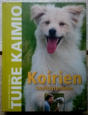 Tuire Kaimio - Koirien käyttäytyminen (sid.)