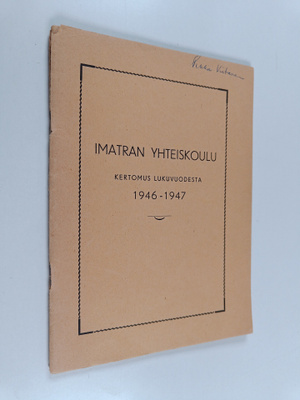 Imatran yhteiskoulu : kertomus lukuvuodesta 1946-1947