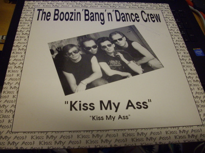 12" Maxisingle : The Boozin' Bang'n'Dance Crew : KISS MY ASS