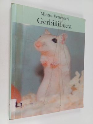 Minttu Vettenterä : Gerbiilifakta