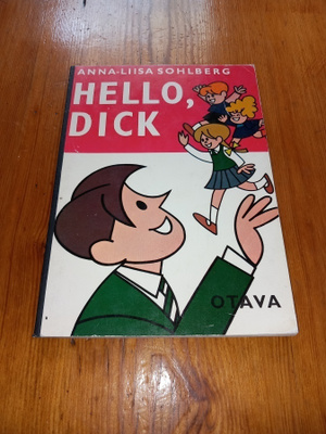 Hello, Dick - Anna-Liisa Sohlberg