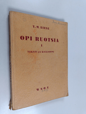 Y. M. Biese : Opi ruotsia 1 : Teksti ja kielioppi
