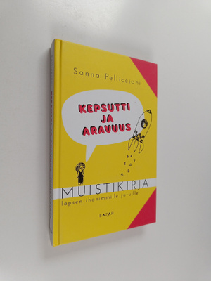 Sanna Pelliccioni : Kepsutti ja aravuus : muistikirja lap...