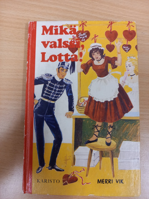 Merri Vik: Mikä valssi, Lotta!