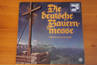 Die Bauernmesse-Lieder und Weisen aus dem Alpenland LP.