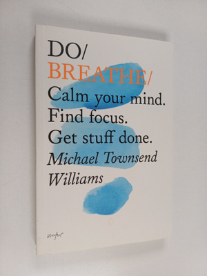 Michael Townsend Williams : Do Breathe - Calm your mind. ...